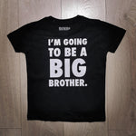 חולצת ילדים I'm going to be a big brother הודעה על הריון לאח גדול
