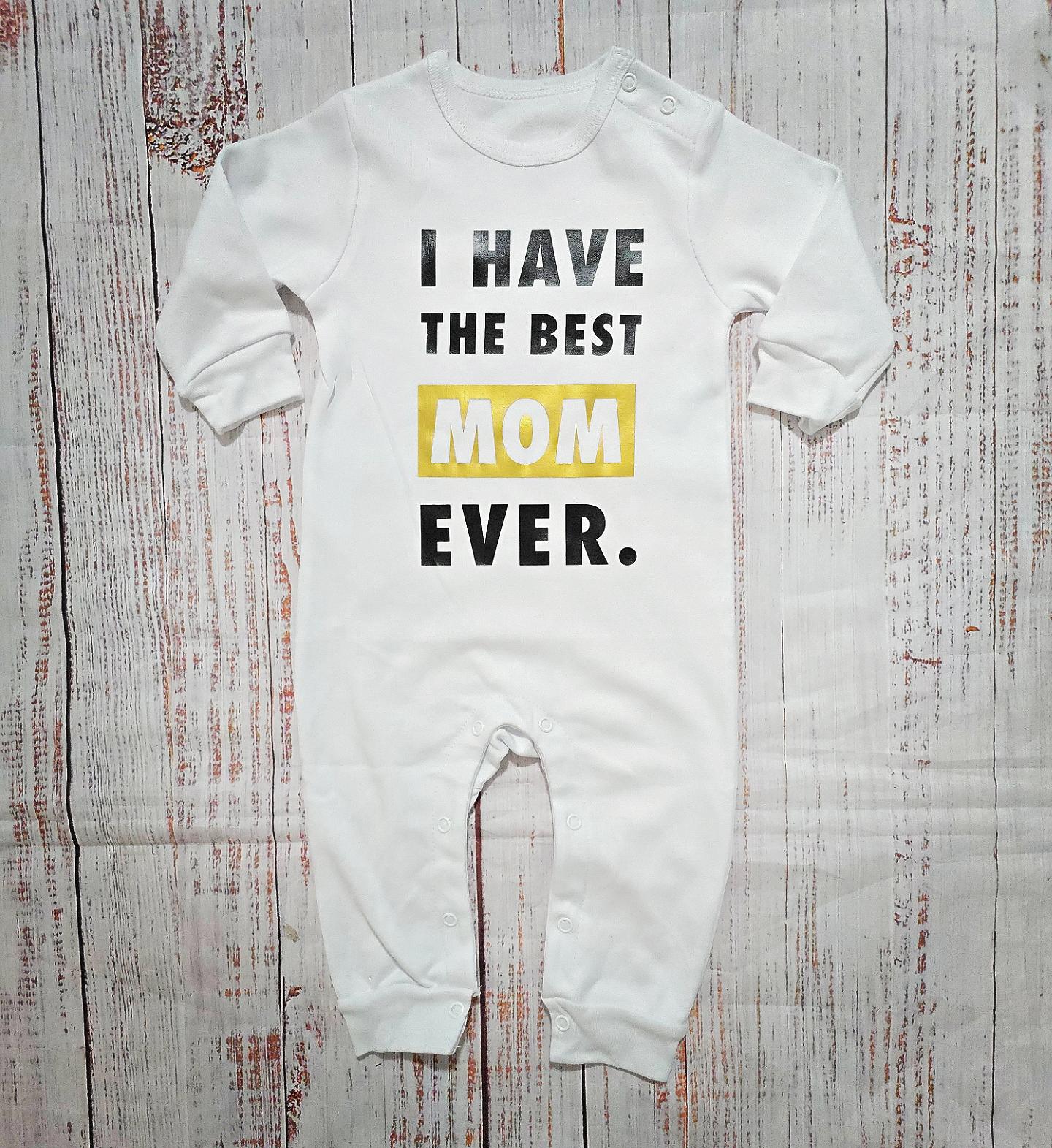 אוברול לתינוק I have the best mom EVER מתנה לאמא