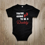 בגד גוף לתינוק עם כיתוב You're going to be a Daddy! הודעה על הריון לאבא